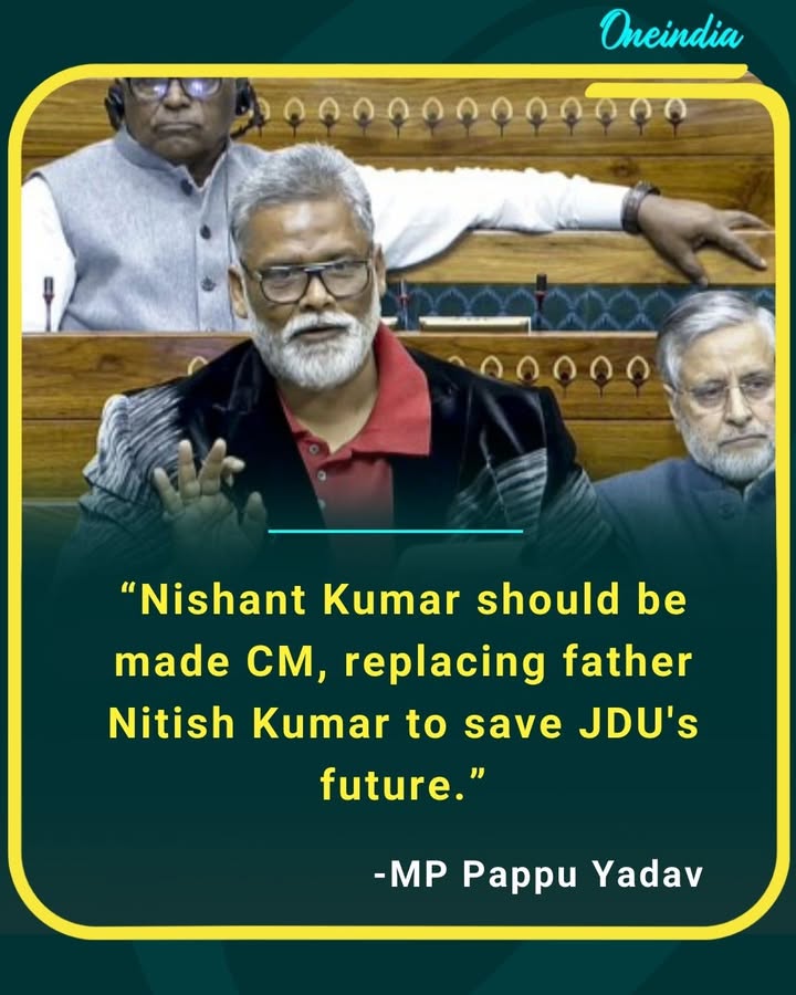 A political shake-up in Bihar? 
Pappu Yadav pitches Nishant Kumar as the new CM face, suggesting a leadership change from Nitish Kumar to secure the future of Janata Dal