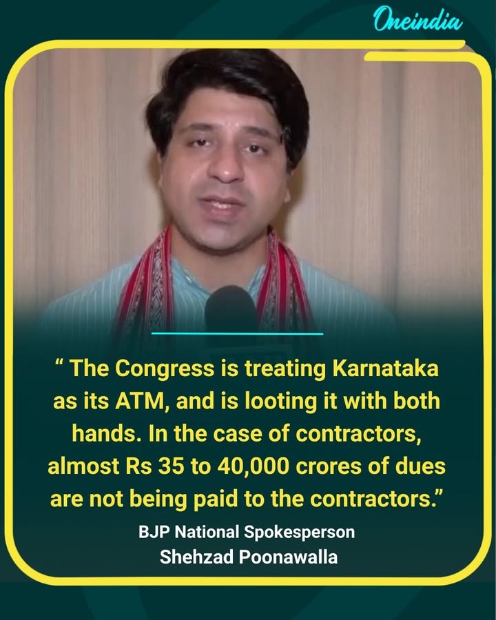 Karnataka is being treated like an ATM by Congress — contractors’ dues of ₹35,000–₹40,000 crore remain unpaid,” says BJP National Spokesperson