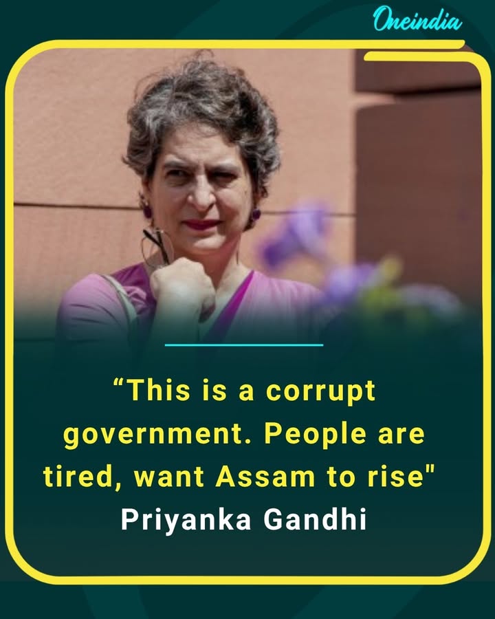 People of Assam are exhausted with corruption and broken promises. It’s time for a new beginning,” says Priyanka Gandhi, calling for change