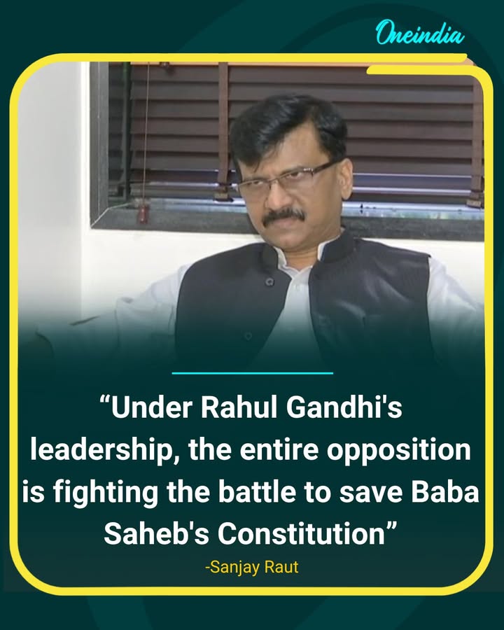 Sanjay Raut Backs Rahul Gandhi, Says Opposition United to Protect Constitution