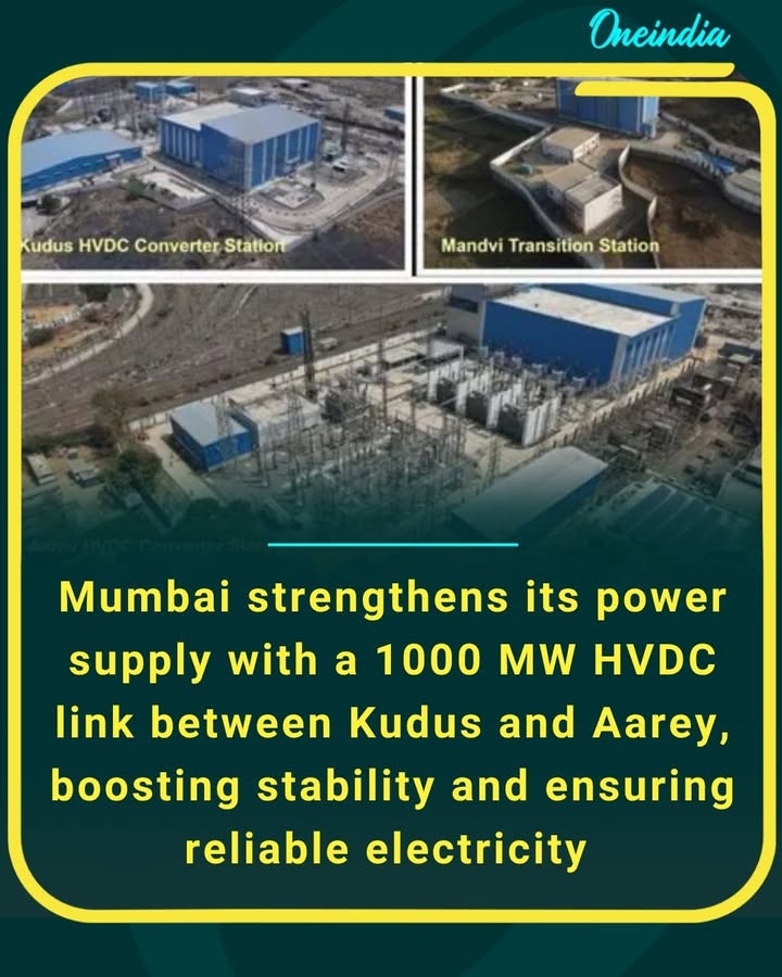 Mumbai’s energy backbone gets stronger as a 1000 MW HVDC link between Kudus and Aarey is commissioned, ensuring better power stability, cleaner energy flow, and reduced blackout risks