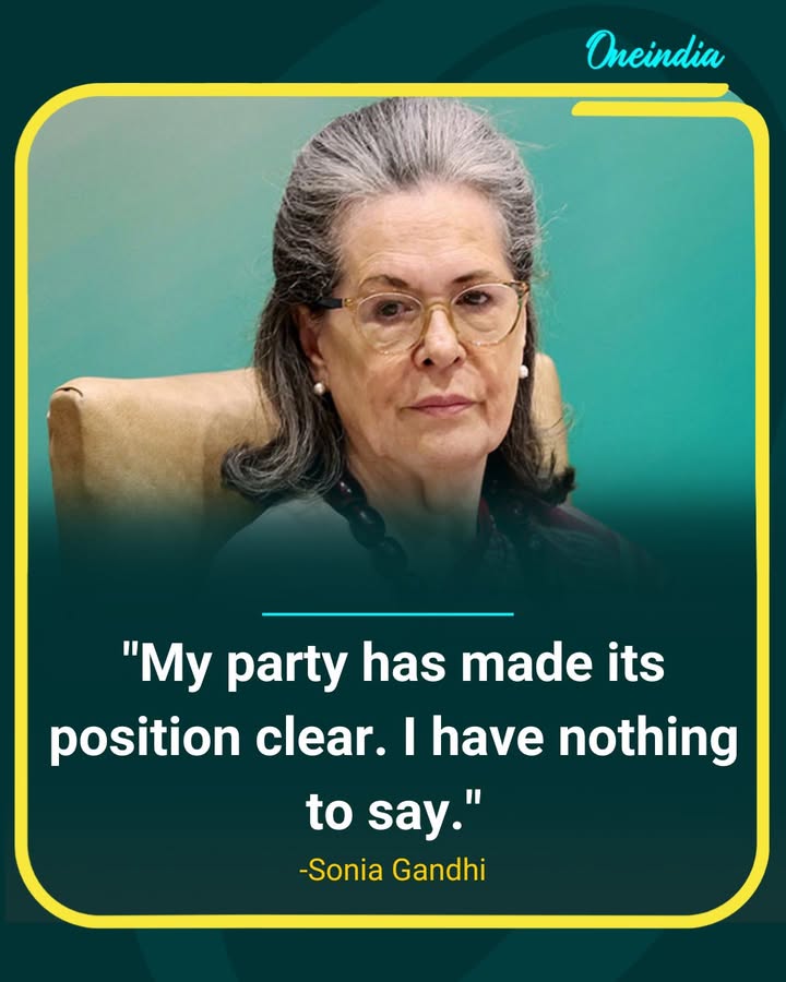 Sonia Gandhi Declines Comment, Says Party Stand Clear