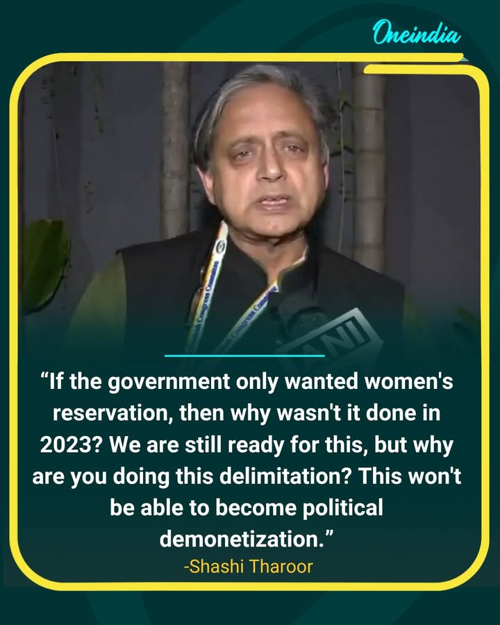 Shashi Tharoor Questions Delay in Women’s Reservation, Raises Concerns Over Delimitation