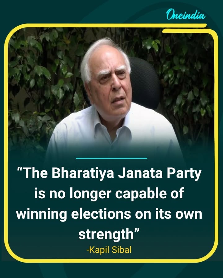 “BJP no longer capable of winning alone,” claims Kapil Sibal in sharp attack