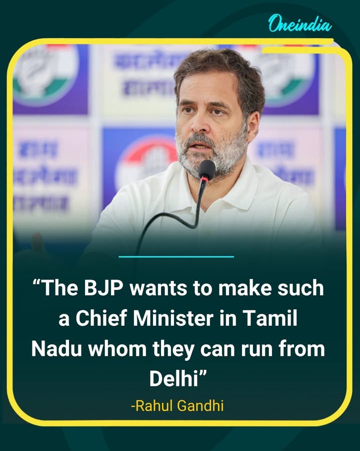 Rahul Gandhi claims BJP aims to run Tamil Nadu leadership from Delhi