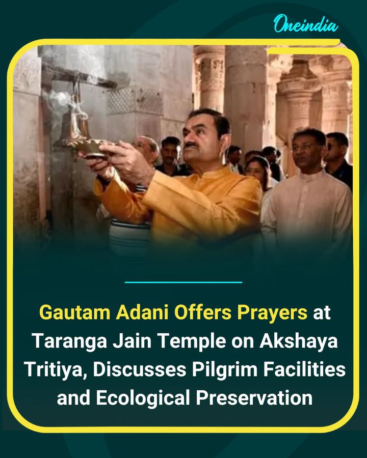 On Akshaya Tritiya, Gautam Adani visited the Taranga Jain Temple and offered prayers, while also discussing pilgrim facilities and ecological preservation at the site. The visit highlighted efforts toward improving infrastructure for devotees and maintaining the temple’s environmental balance. Akshaya Tritiya added significance to the spiritual occasion.