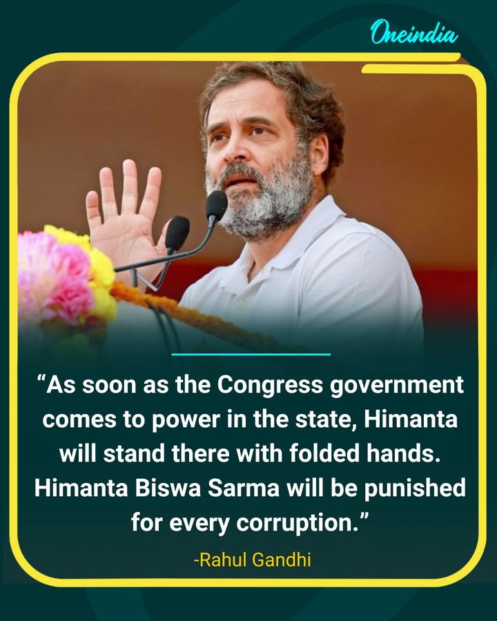 Rahul Gandhi Vows Action Against Himanta Biswa Sarma If Congress Comes to Power