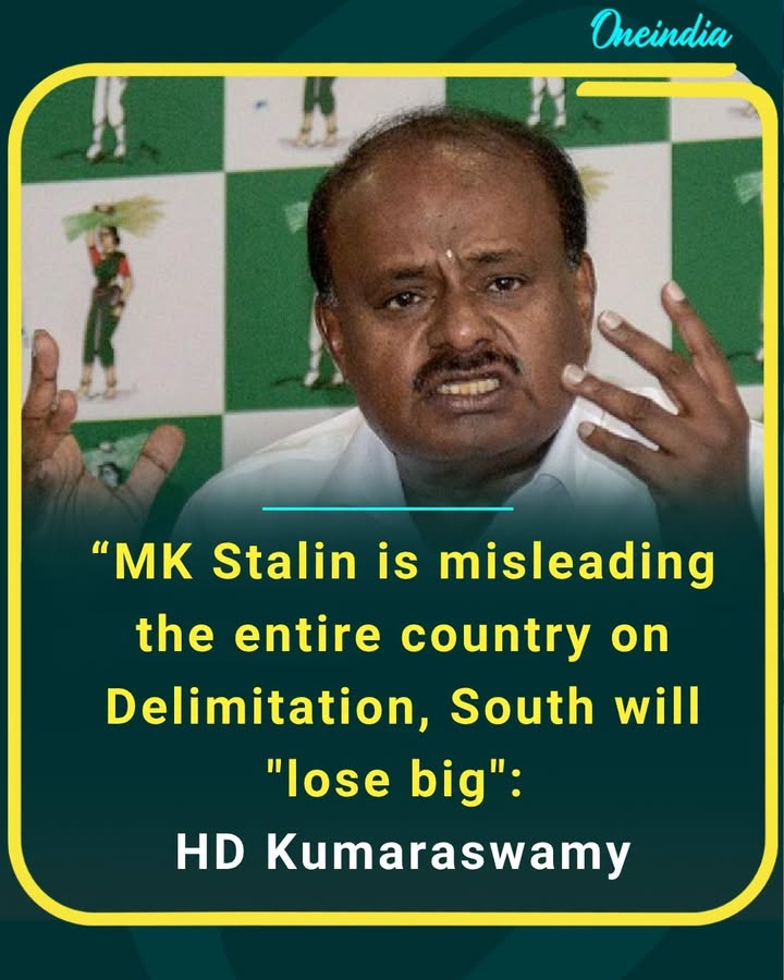 H. D. Kumaraswamy accuses M. K. Stalin of misleading the nation on delimitation, warning that southern states could face major setbacks.