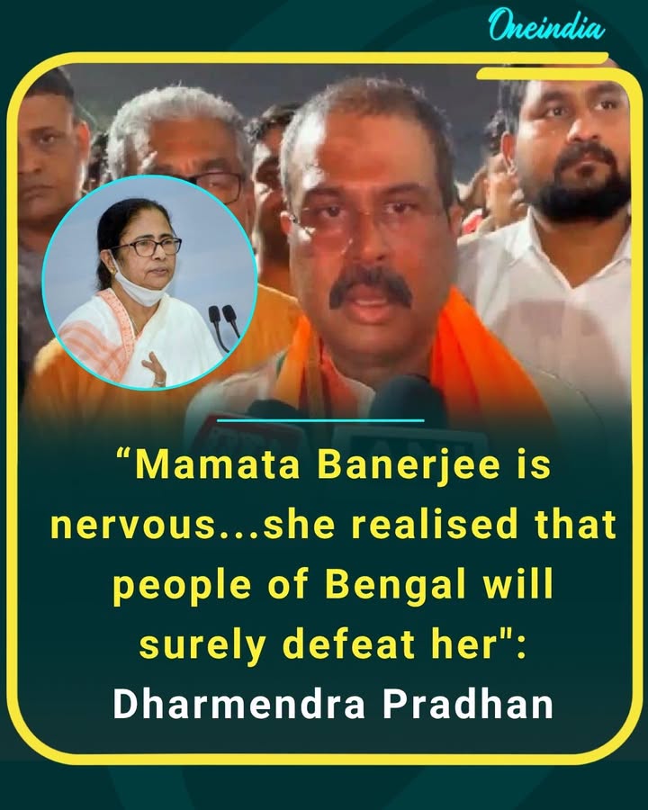 “Mamata Banerjee is clearly nervous now… she knows the people of Bengal are ready for change,” says Dharmendra Pradhan.