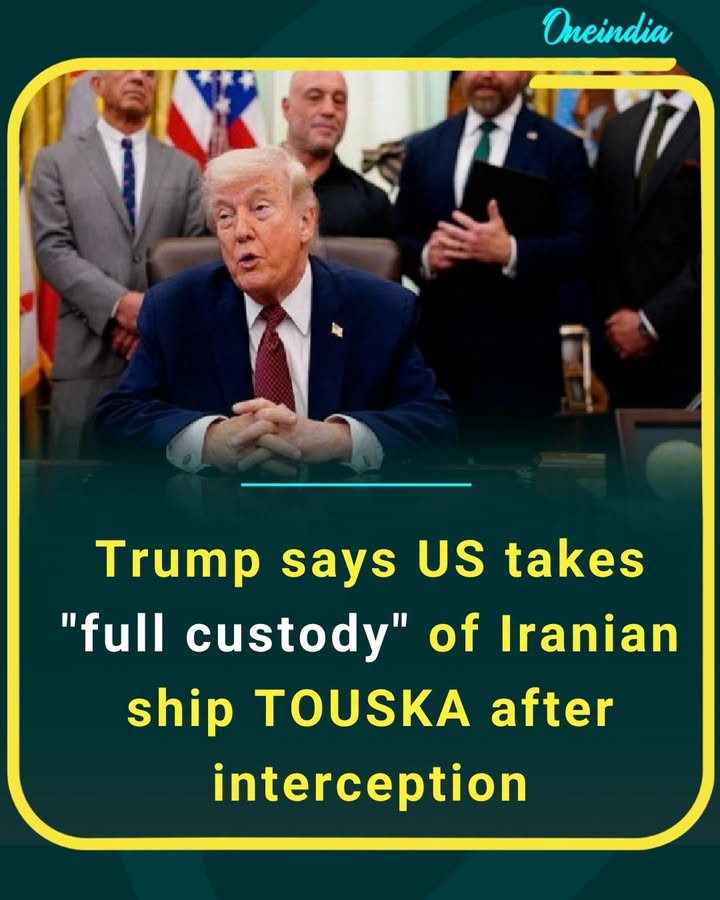 Donald Trump claims the US has taken “full custody” of Iranian ship Touska after interception, escalating tensions in the Gulf.
