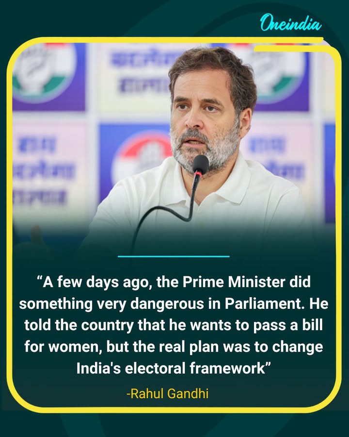 Rahul Gandhi Alleges Hidden Agenda Behind Women’s Bill
