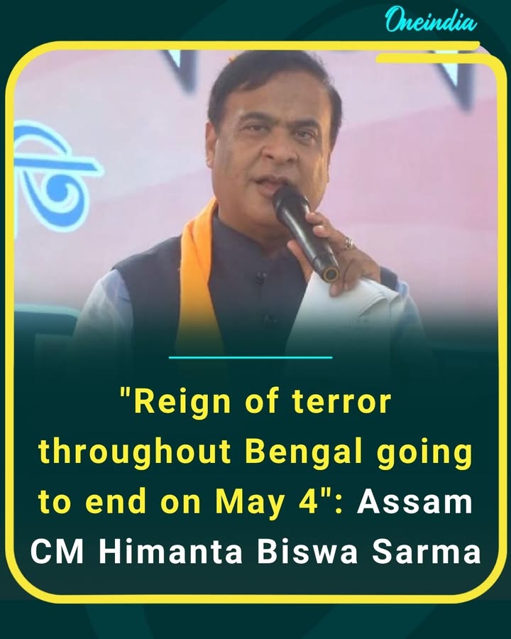 Himanta Biswa Sarma Targets Bengal Govt Ahead of May 4