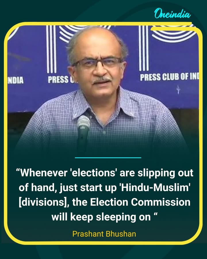 Prashant Bhushan Alleges Use of Communal Divide in Elections