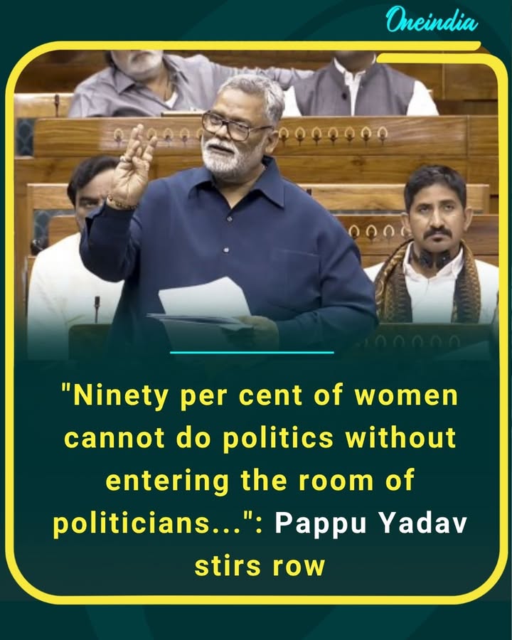 Pappu Yadav faces sharp backlash after his statement on women in politics triggers outrage across political circles and social media.