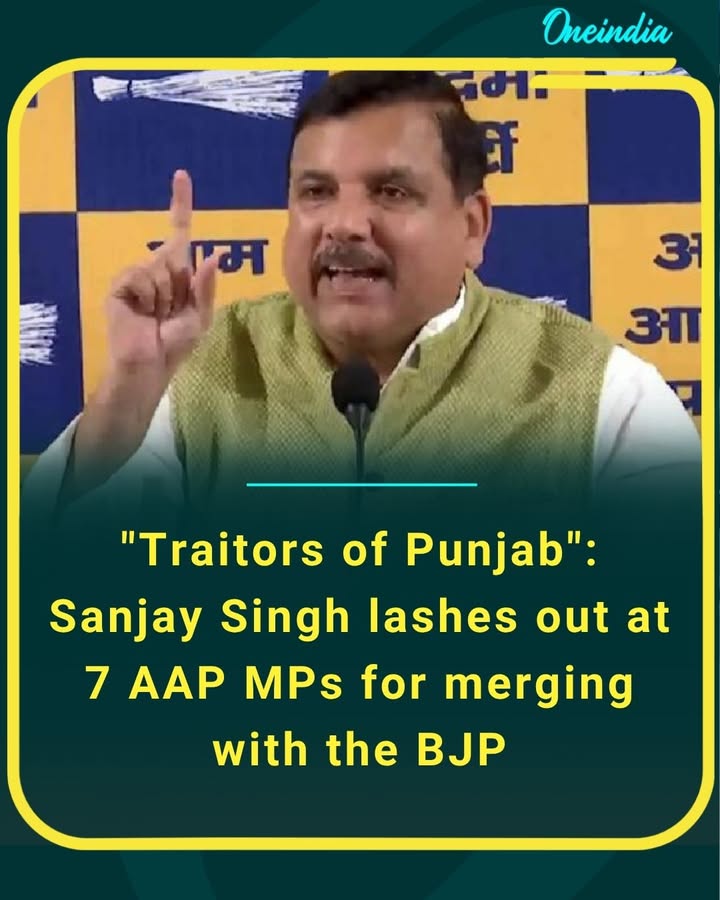 Sanjay Singh hits out at seven AAP MPs over BJP merger, calls the move a betrayal of Punjab’s mandate