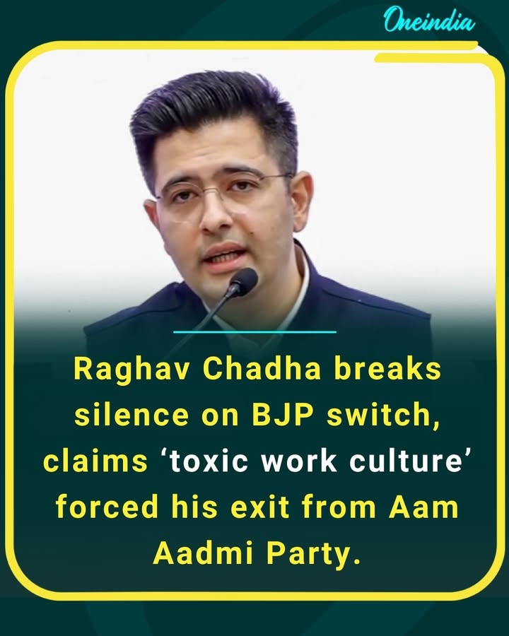 Amid growing backlash, Raghav Chadha defends his move to BJP, citing internal issues and a toxic environment within AAP