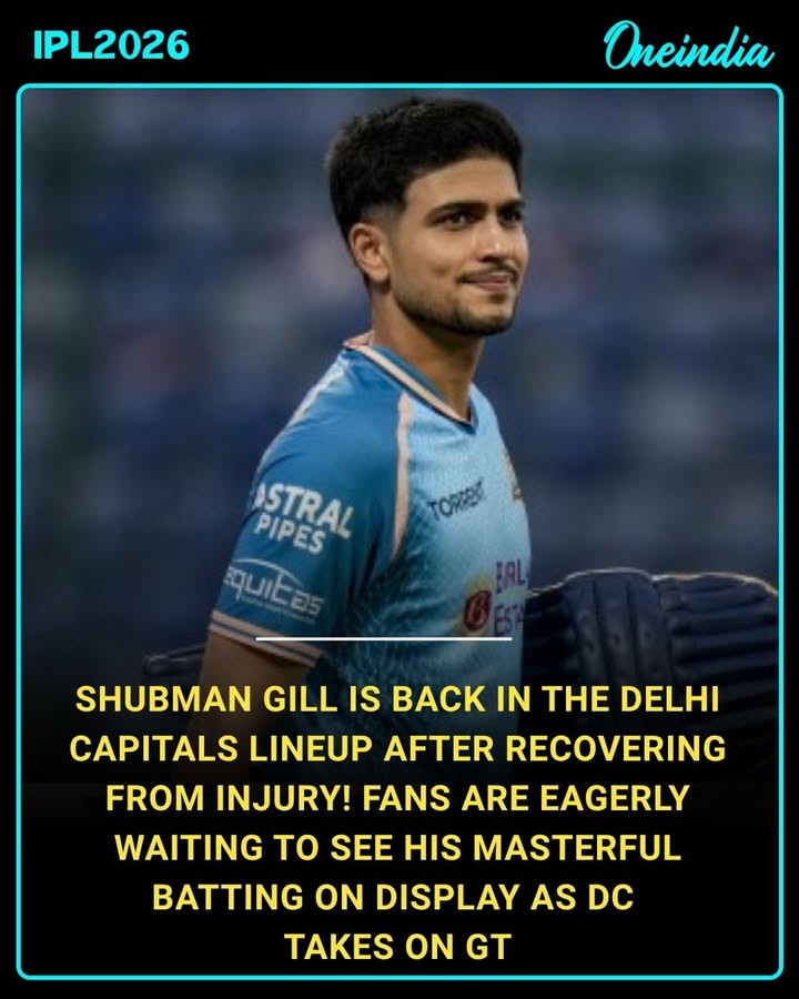 Back from injury, Shubman Gill is all set to fire up Delhi Capitals!