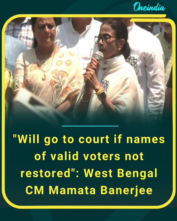 Names of valid voters must be restored, or we will approach the courts,” warns West Bengal CM Mamata Banerjee.