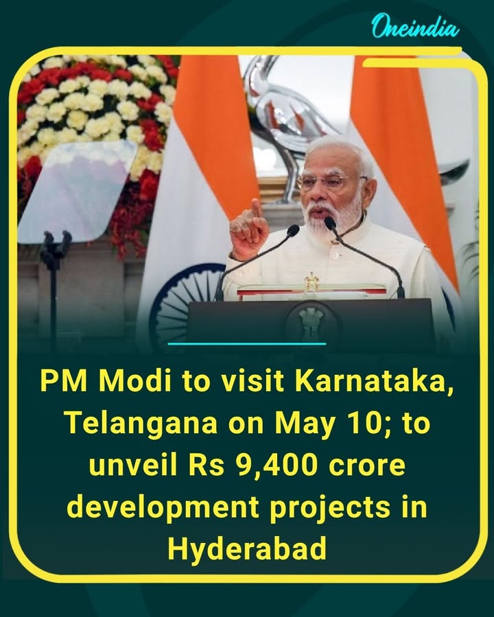 PM Modi’s South India push continues with a mega development boost for Karnataka and Telangana. Hyderabad set to witness major infrastructure projects worth ₹9,400 crore during the PM’s visit on May 10.