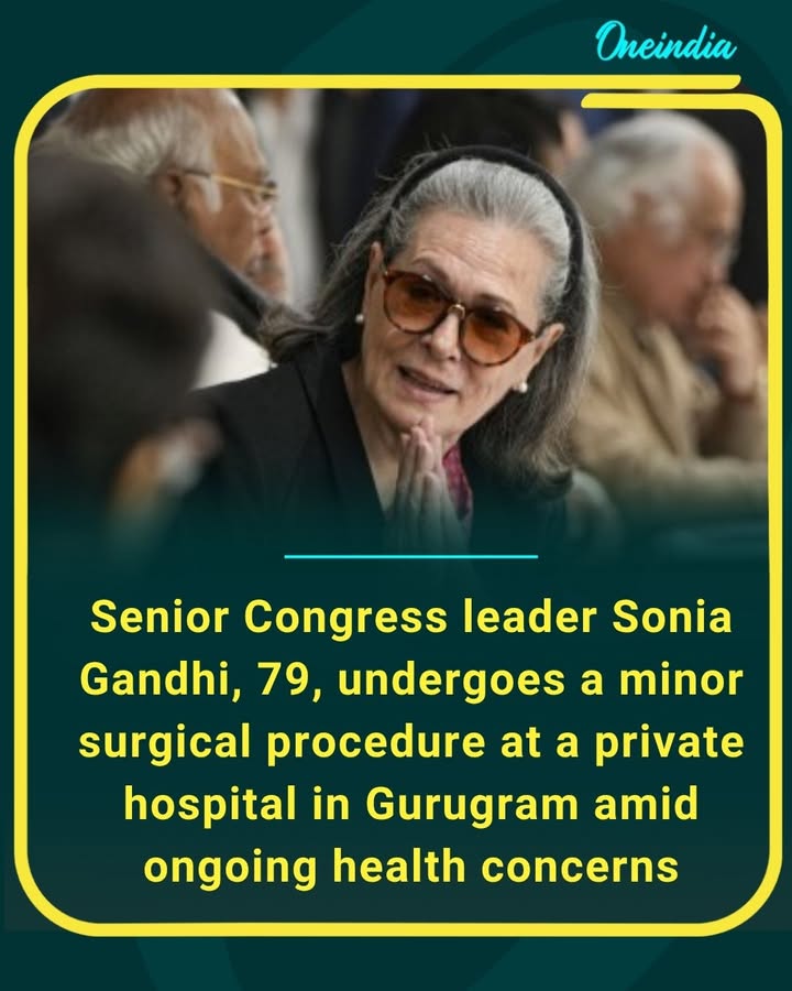 Congress veteran Sonia Gandhi undergoes minor surgery in Gurugram as the 79-year-old leader continues to battle recurring health issues.