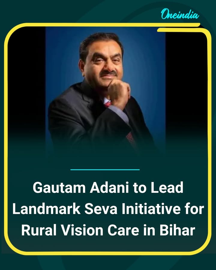 Gautam Adani is set to lead a landmark seva initiative focused on improving vision care in rural Bihar. The campaign aims to expand access to eye check-ups, treatment, and healthcare support for underserved communities across villages. The initiative is expected to strengthen rural healthcare outreach and bring essential vision services closer to people in need.