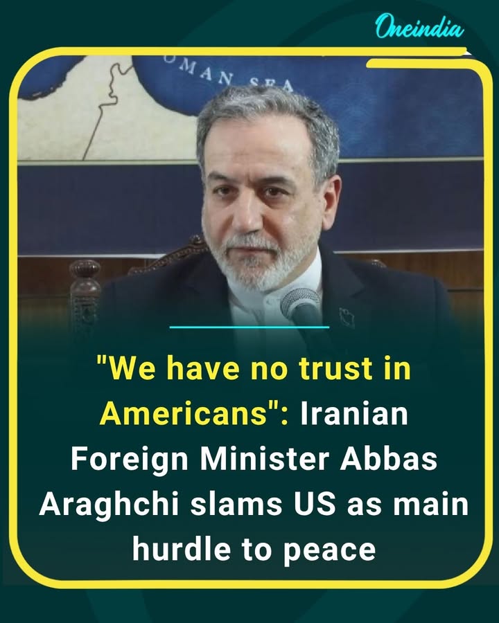 Iranian Foreign Minister Abbas Araghchi accused the United States of being the biggest obstacle to peace efforts, saying Tehran no longer trusts Washington amid rising regional tensions.