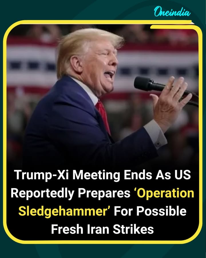 Donald Trump concluded high-level talks with Xi Jinping as reports emerged that the US is preparing contingency plans for possible fresh military strikes on Iran under a reported operation name, “Operation Sledgehammer.” The developments come amid ongoing tensions surrounding the Strait of Hormuz, Iran’s nuclear programme, and fragile ceasefire negotiations, raising fresh concerns over stability in the Middle East.