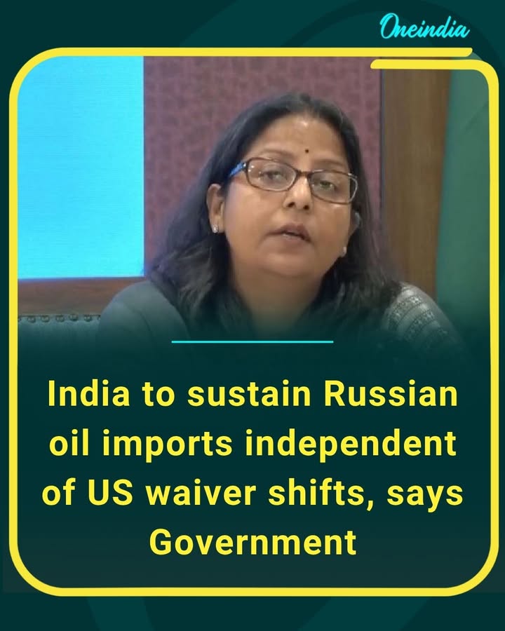 India to continue Russian oil imports without relying on US waiver decisions, government confirms steady energy strategy amid global shifts.
