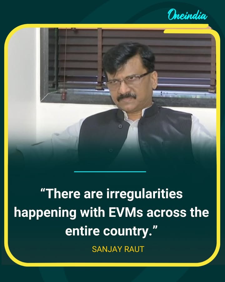 Sanjay Raut Alleges Nationwide EVM Irregularities