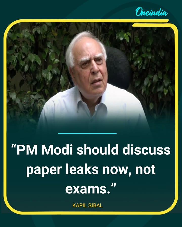 “Discuss Paper Leaks, Not Exams” — Kapil Sibal Targets PM Modi