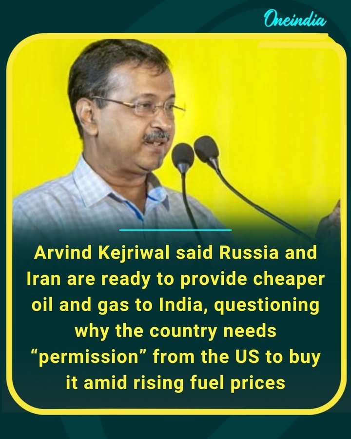AAP chief Arvind Kejriwal questioned the Centre over rising fuel prices and alleged that Russia and Iran were ready to supply cheaper oil and gas to India, but the government was refusing to buy it under international pressure. He also asked why India should need “permission” from the US to purchase Russian oil.
