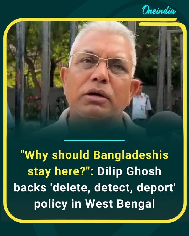 Dilip Ghosh backs the “detect, delete, deport” stance in West Bengal, sparking fresh political debate over illegal immigration and citizenship issues ahead of key elections.