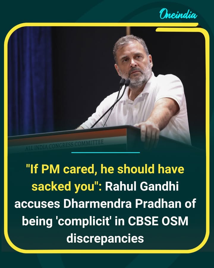Rahul Gandhi Targets Dharmendra Pradhan Over CBSE Exam Discrepancies