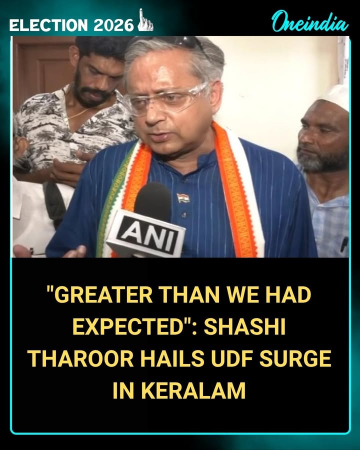 Shashi Tharoor calls the UDF’s performance “greater than expected” as the alliance gains strong momentum across Kerala.
