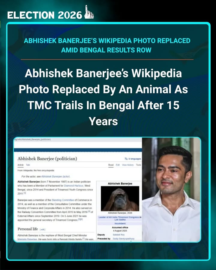 Abhishek Banerjee’s Wikipedia page was reportedly vandalized, with his profile image replaced by an animal as election trends showed TMC trailing in West Bengal after years in power.