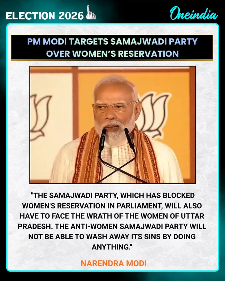 Prime Minister Narendra Modi criticized the Samajwadi Party, alleging that it opposed women’s reservation in Parliament and would face consequences from women voters in Uttar Pradesh. He described the party as “anti-women” and said such actions cannot be undone easily.