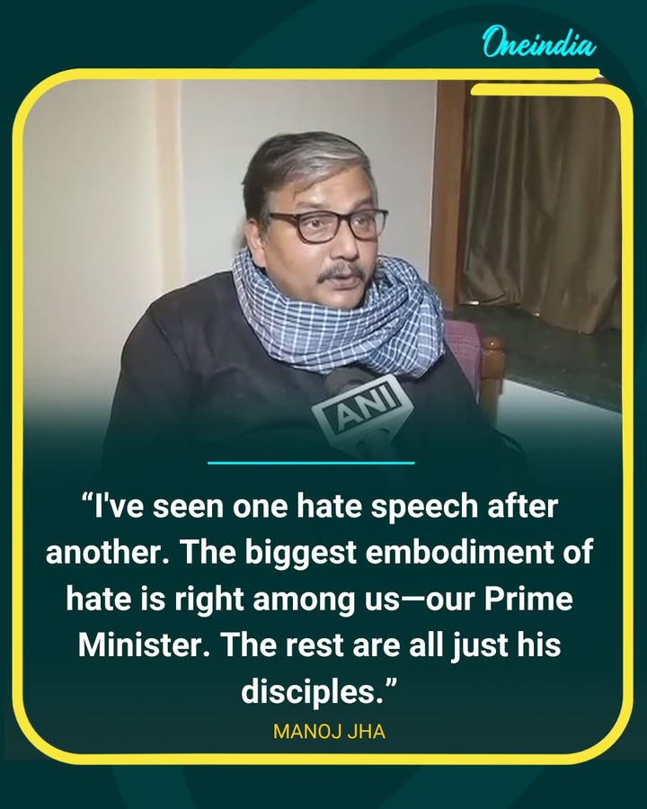 Manoj Jha Launches Scathing Attack on PM Over Hate Speech