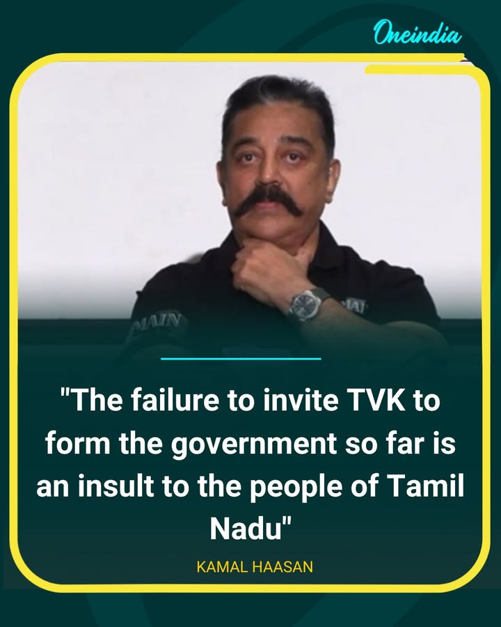 Kamal Haasan Slams Delay in Inviting TVK to Form Government