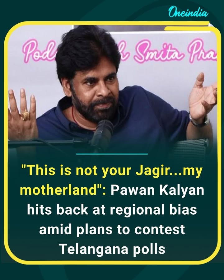 Pawan Kalyan says the nation belongs to everyone, not any “jagir,” strongly responding to regional bias ahead of the Telangana election plans.