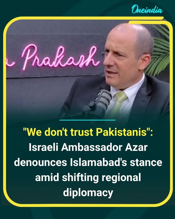 Israeli Envoy Azar Slams Pakistan Amid Shifting Regional Diplomacy