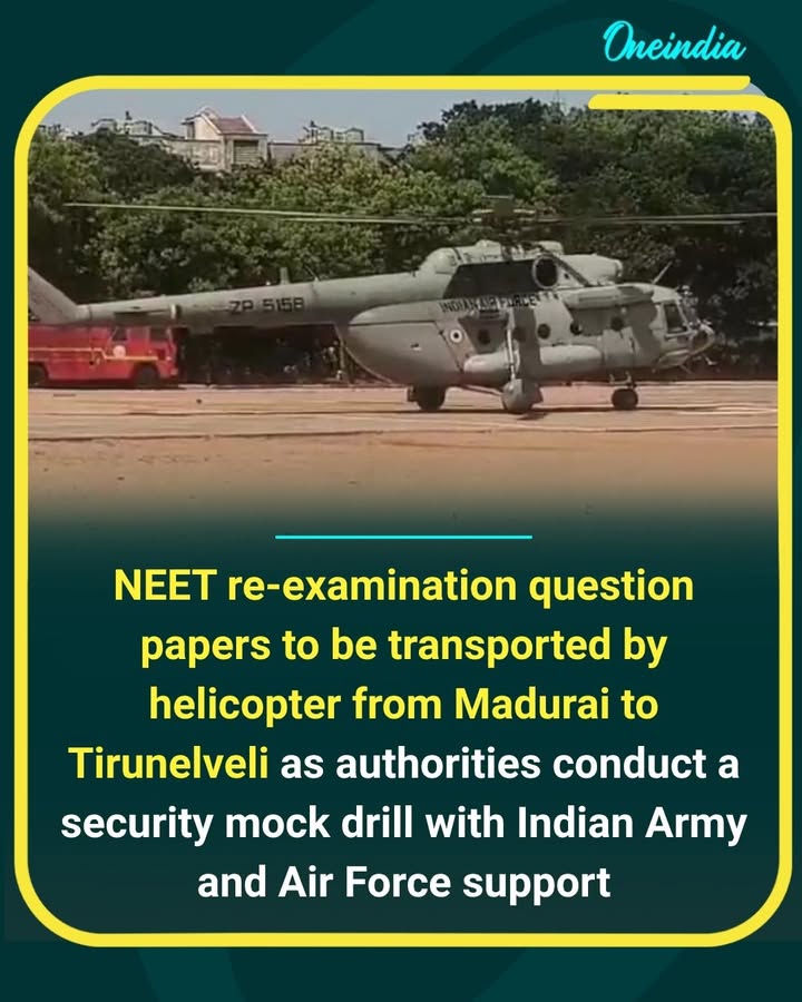 Arrangements have been made to transport the NEET re-examination question papers from Madurai to Tirunelveli by helicopter.