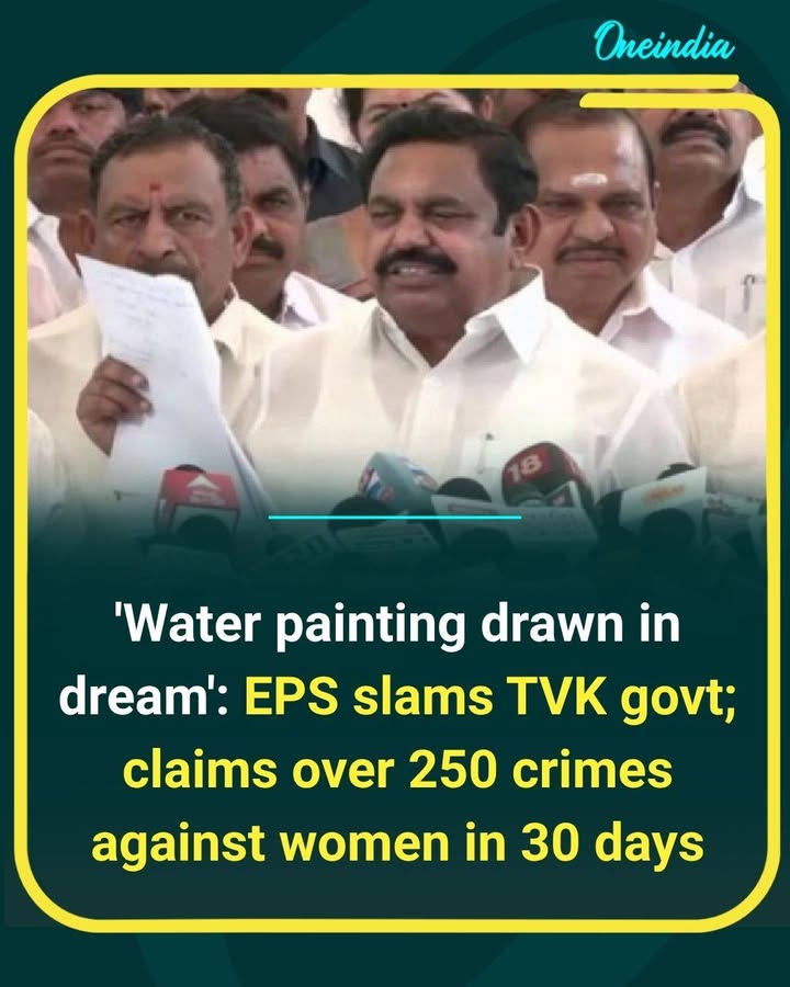 EPS launches a sharp attack on the TVK government, alleging a rise in crimes against women and questioning its claims on governance and public safety.