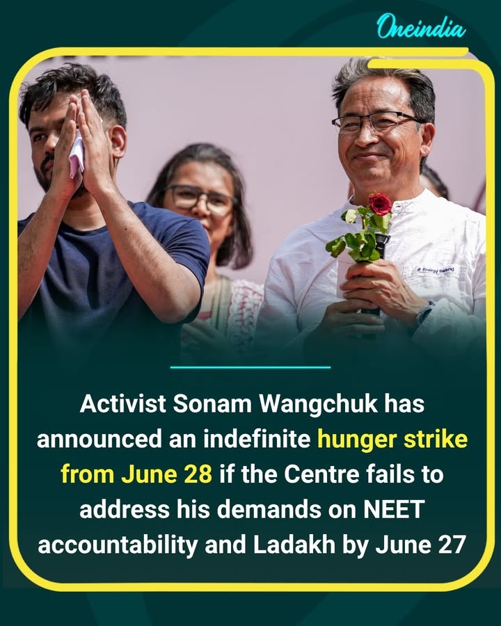 Sonam Wangchuk sets a June 27 deadline for the Centre, warning that he will begin an indefinite hunger strike from June 28 if action is not taken on NEET accountability and Ladakh-related demands.