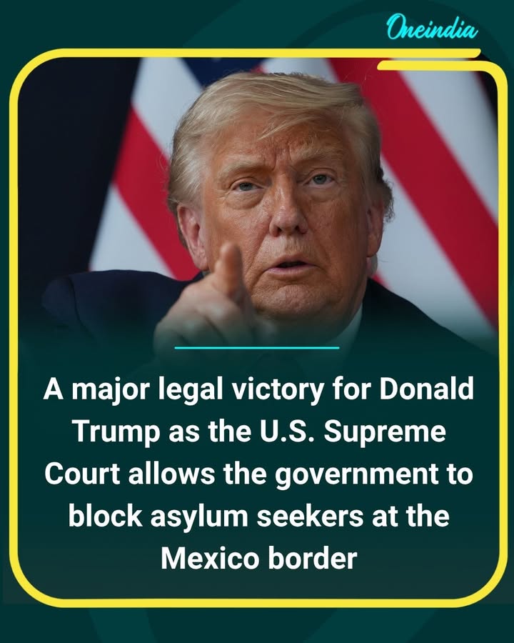 A major legal win for Donald Trump as the U.S. Supreme Court clears the way for the government to block asylum seekers at the Mexico border, marking a significant shift in U.S. immigration policy.