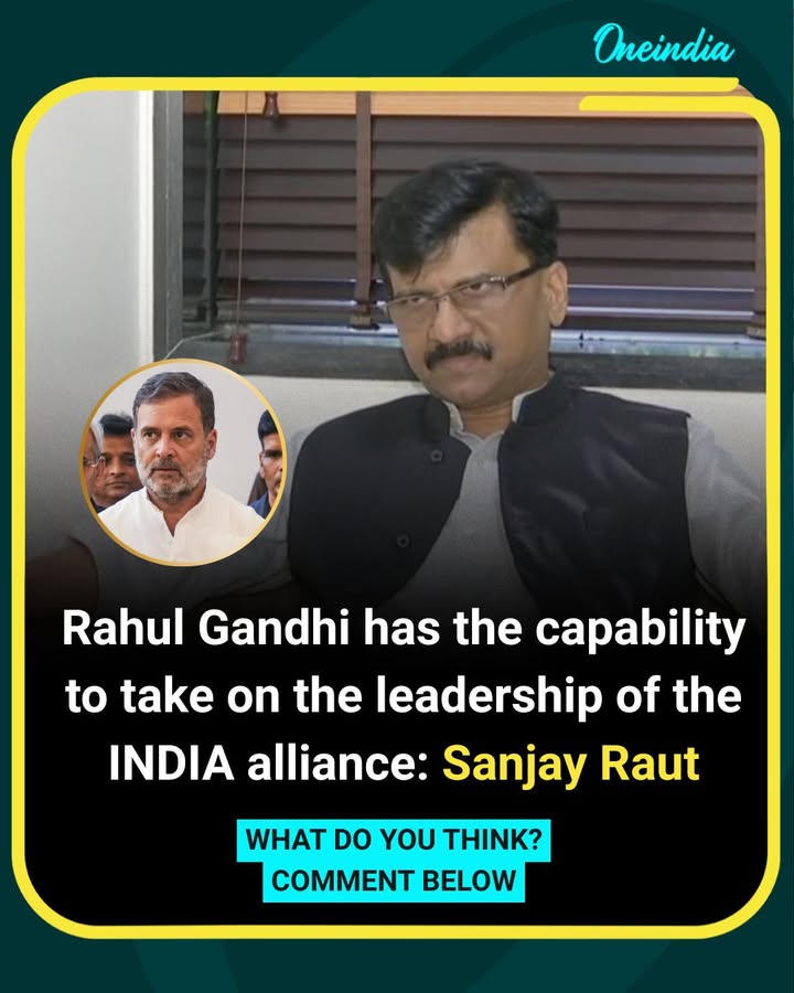 Sanjay Raut Backs Rahul Gandhi for INDIA Alliance Leadership