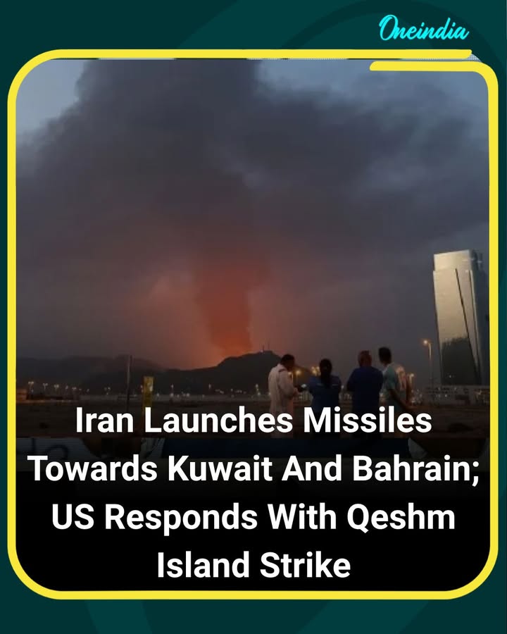 Iran Fires Missiles Toward Kuwait & Bahrain, US Hits Qeshm Island in Retaliation