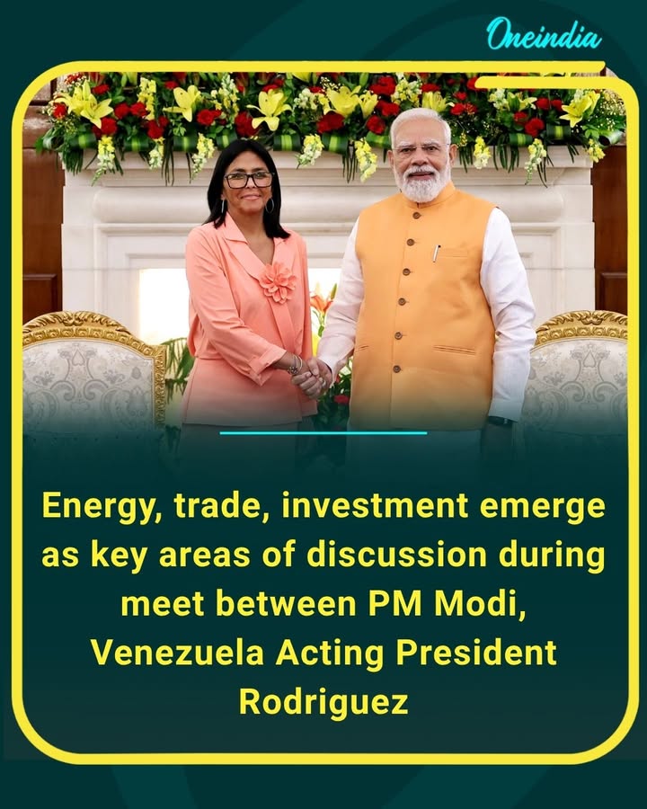 Energy, trade and investment emerged as key focus areas during the meeting between PM Narendra Modi and Venezuela’s Acting President Delcy Rodríguez, highlighting efforts to deepen bilateral cooperation.