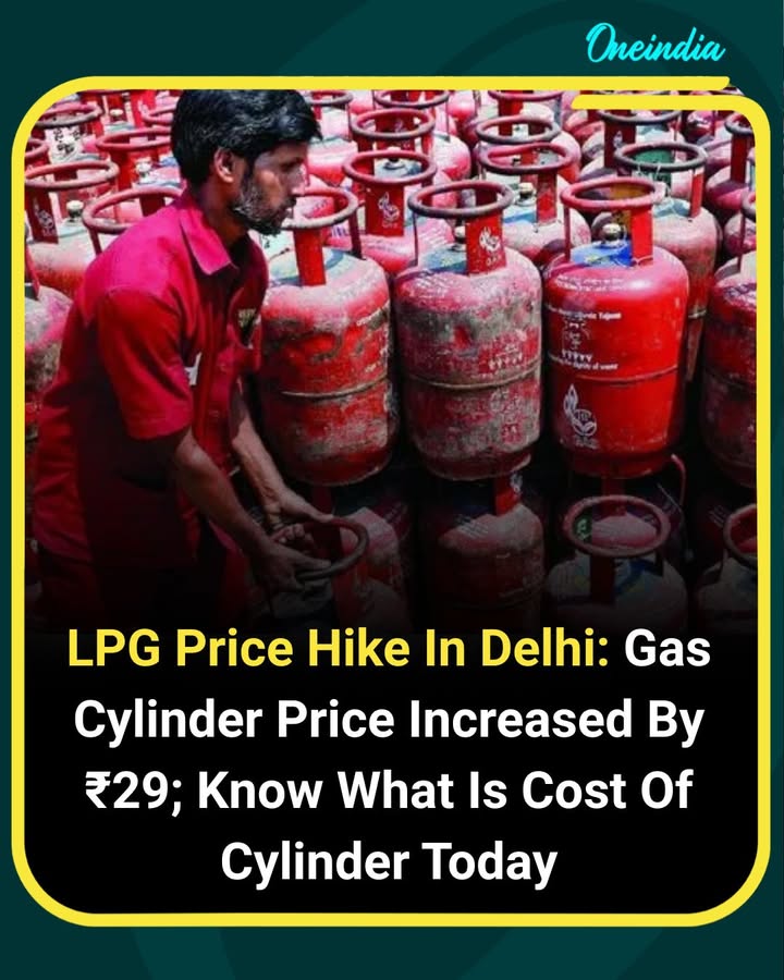 Delhi residents will now have to pay more for cooking gas as the price of LPG cylinders has been increased by ₹29. The latest revision has pushed up household expenses, adding to the burden on consumers. The new rates have come into effect immediately, and customers purchasing LPG cylinders will have to pay the updated price from today.