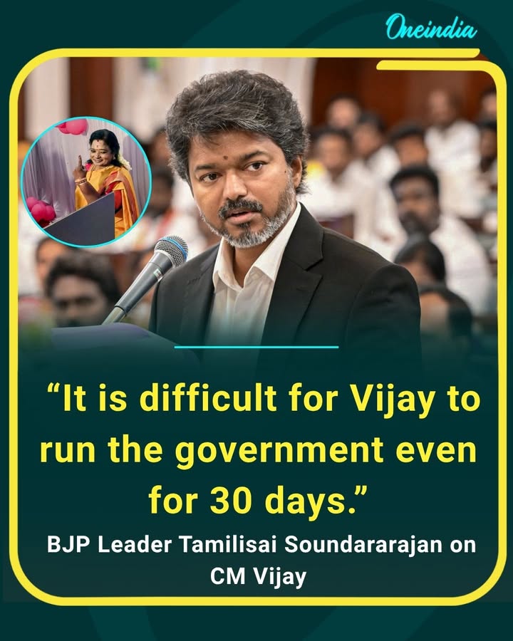 Tamil Nadu BJP leader Tamilisai Soundararajan took a swipe at CM Vijay, saying it would be difficult for him to run the government even for 30 days. The remark has added fresh fuel to the political debate in Tamil Nadu as parties gear up for the next electoral battle.