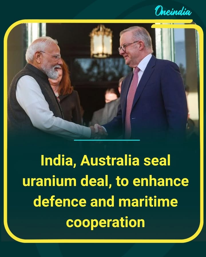 India and Australia have signed a landmark uranium agreement while expanding cooperation in defence, maritime security, and regional stability—marking a significant step in strengthening their strategic partnership.